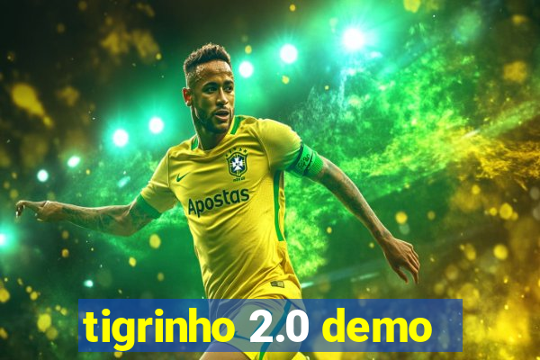 tigrinho 2.0 demo